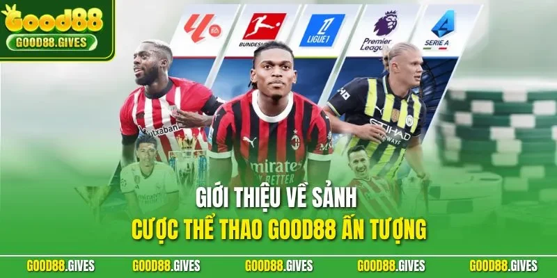 Giới thiệu về sảnh cược thể thao GOOD88 ấn tượng